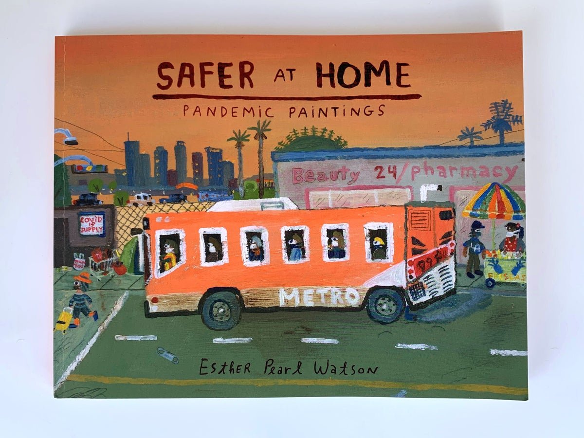 Esther Pearl Watson – Safer at Home: Pandemic Paintings 2020