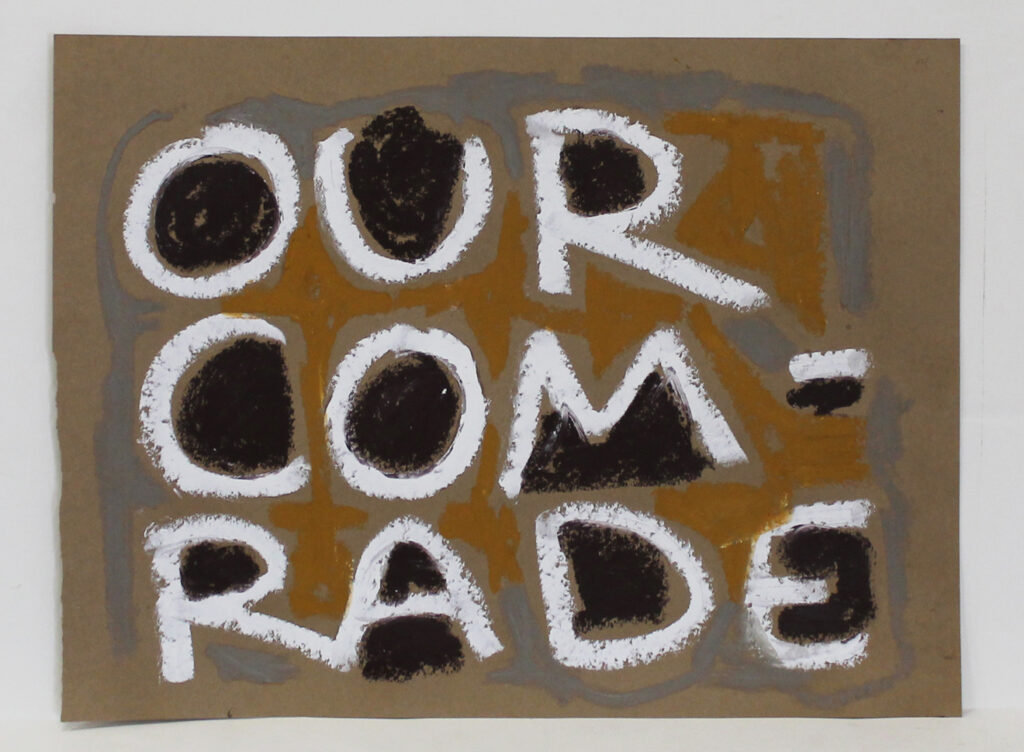 This image depicts an artwork by My Barbarian titled "Our Comrade." This artwork was created in 2013 and measures 18" H x 24" W (45.72 cm H x 60.96 cm W). Its medium is Oil stick on craft paper.